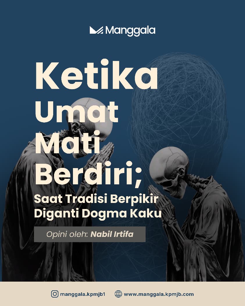 Ketika Umat Mati Berdiri; Saat Tradisi Berpikir Diganti Dogma