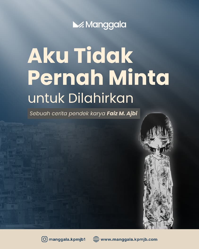 Aku Tidak Pernah Minta Dilahirkan