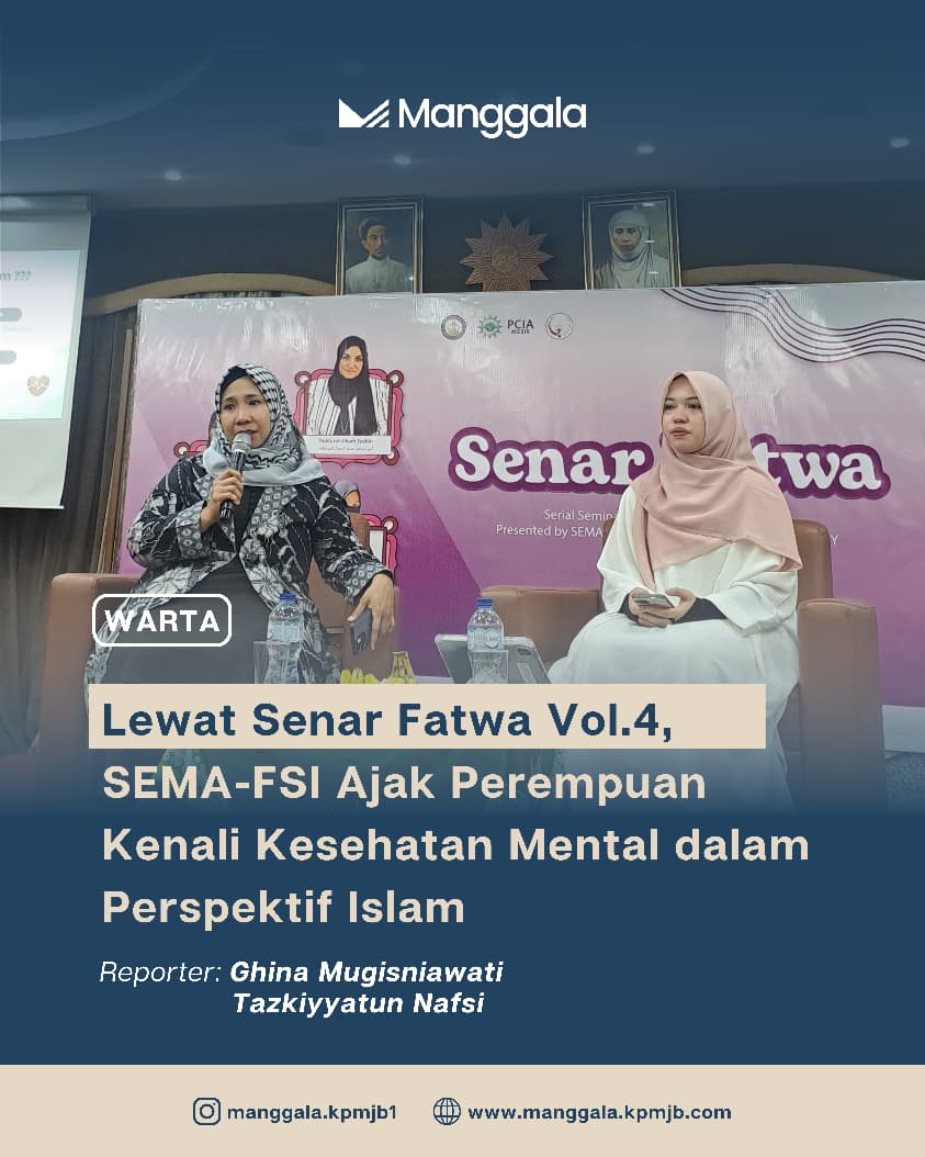 Lewat Senar Fatwa Vol.4, SEMA-FSI Ajak Perempuan Kenali Kesehatan Mental dalam Islam